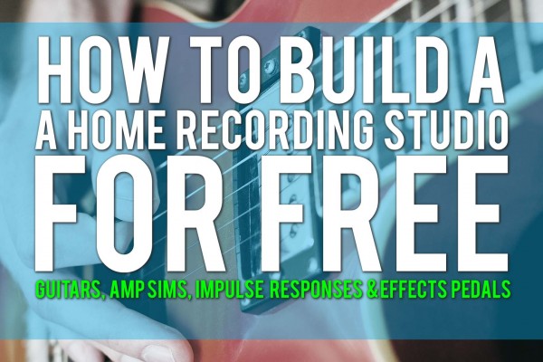 How to build a home recording studio for free - part 3 - Guitars